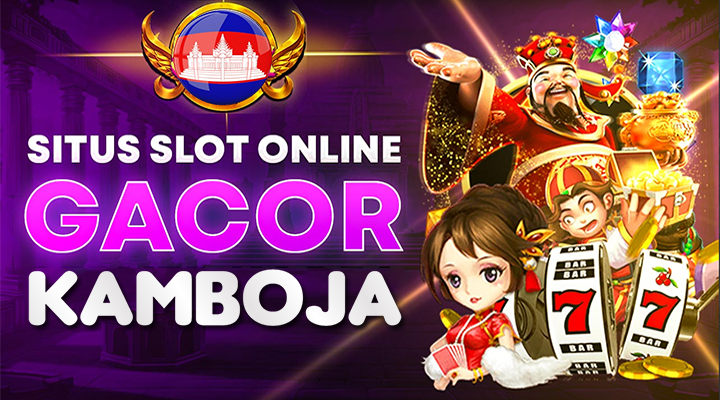 Temukan Keberuntungan Anda di Situs Slot Server Kamboja Dengan Fitur Super Gacor